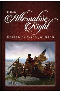 Coperta cărții 'The Alternative Right - Greg Johnson'