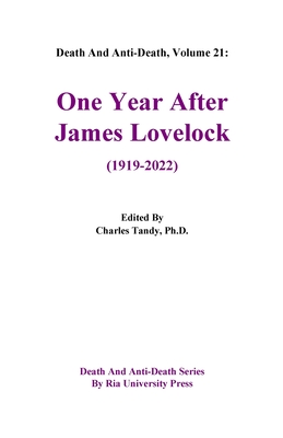 Coperta cărții 'Death And Anti-Death, Volume 21: One Year After James Lovelock (1919-2022) - Charles Tandy'