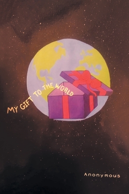 My Gift to the World -