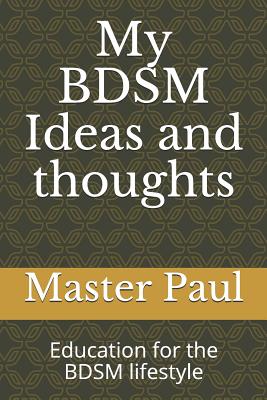 My BDSM Ideas and thoughts: Education for the BDSM lifestyle - Frank Corso