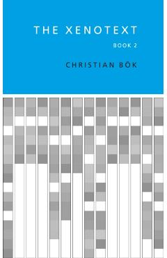 The Xenotext: Book 2 - Christian Bök
