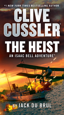 Clive Cussler the Heist - Jack Du Brul