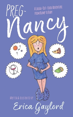 Coperta cărții 'PREG-Nancy: A Laugh-Out-Loud Adventure from Bump to Baby - Erica Gaylord'
