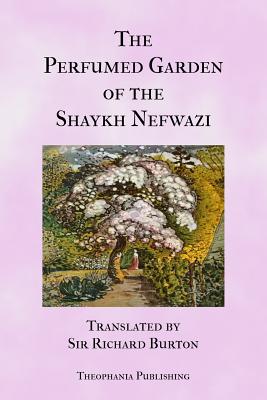 The Perfumed Garden - Shaykh Nefwazi