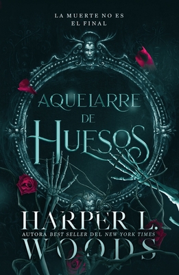 Aquelarre de Huesos - Harper L. Woods