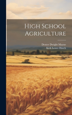 High School Agriculture - Dexter Dwight Mayne