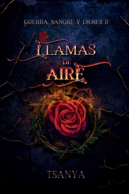 Llamas de aire: (fantasía y romance) - Tsanya Rey