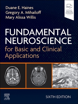 Fundamental Neuroscience for Basic and Clinical Applications - Duane E. Haines