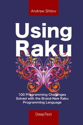 Coperta cărții 'Using Raku: 100 Programming Challenges Solved in the Raku Programming Language - Andrew Shitov'