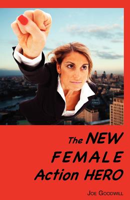 Coperta cărții 'The New Female Action Hero: An Analysis of Female Masculinity in the New Female Action Hero in Recent Films and'