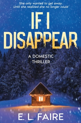 If I Disappear - E. L. Faire