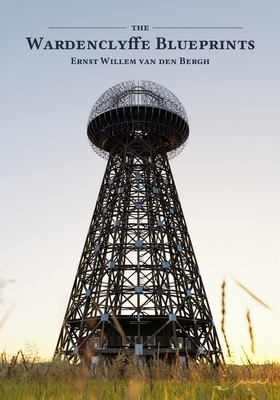 The Wardenclyffe Blueprints - Kyle Dell'aquila
