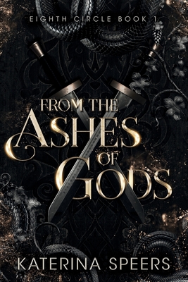 From the Ashes of Gods - Katerina Speers