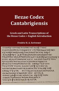 Coperta cărții 'Greek and Latin Transcript of Bezae Codex [Beza Codex, Codex Bezae, Codex Beza]: Includes English Introduction -'