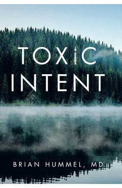 Coperta cărții 'Toxic Intent - Brian Hummel'