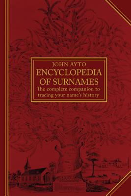 Encyclopedia of Surnames - John Ayto