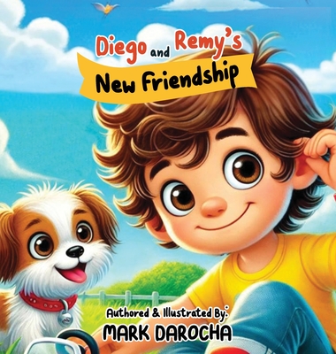 Coperta cărții 'Diego and Remy's New Friendship - Mark Darocha'