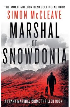 Coperta cărții 'Marshal of Snowdonia - Simon Mccleave'
