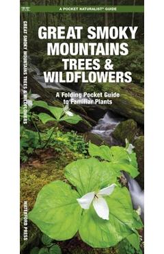 Poza produsului Great Smoky Mountains Trees & Wildflowers: A Folding Pocket Guide to Familiar Plants - James Kavanagh