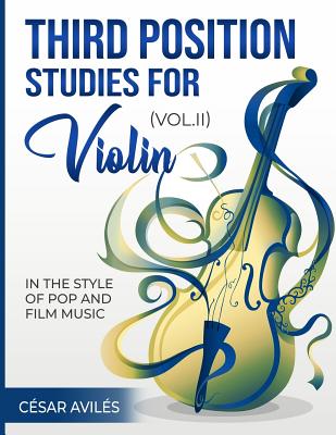 Third Position Studies for Violin, Vol. II - Cesar Aviles