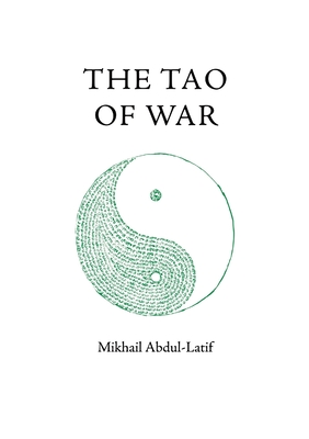 The Tao of War - Mikhail Abdul-latif