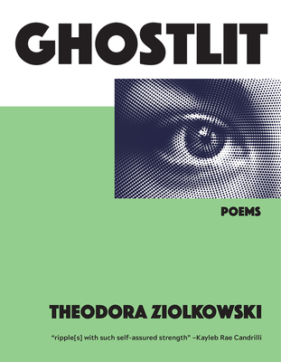Ghostlit: Poems - Theodora Ziolkowski