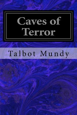 Caves of Terror - Talbot Mundy