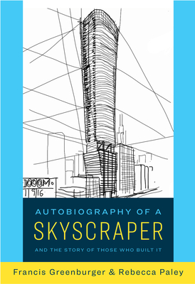 Autobiography of a Skyscraper - Francis Greenburger