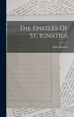 Coperta cărții 'The Epistles Of St. Ignatius -'