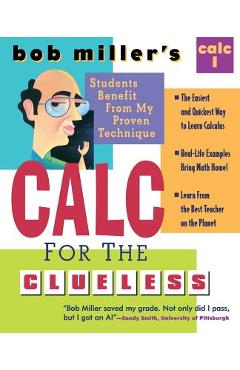 Coperta cărții 'Bob Miller's Calc for the Clueless: Calc I - Bob Miller'