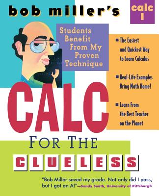 Coperta cărții 'Bob Miller's Calc for the Clueless: Calc I - Bob Miller'