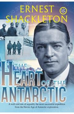Coperta cărții 'The Heart of the Antarctic (Annotated, Large Print): Vol I and II - Ernest Shackleton'