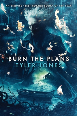 Burn the Plans - Tyler Jones