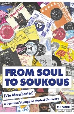 Coperta cărții 'From Soul to Soukous (Via Manchester) - C. J. Smith'