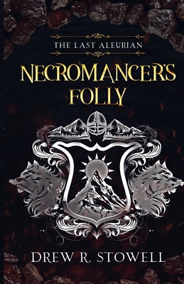 Necromancer's Folly - Drew Stowell