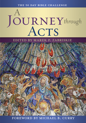 A Journey Through Acts: The 50 Day Bible Challenge - Marek P. Zabriskie
