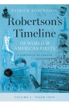 Coperta cărții 'Robertson's Timeline of World & American Firsts: Volume 1 - Patrick Robertson'