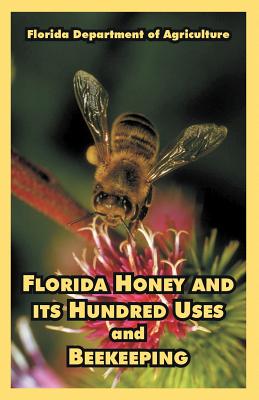 Coperta cărții 'Florida Honey and its Hundred Uses and Beekeeping -'