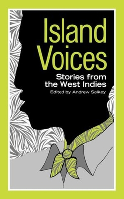 Island Voices: Stories from the West Indies - V. S. Naipaul