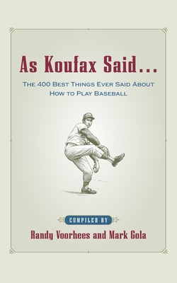 As Koufax Said... - Randy Voorhees