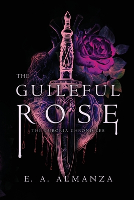 The Guileful Rose - E. A. Almanza