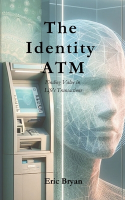 Coperta cărții 'The Identity ATM - Eric Bryan'