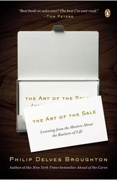 Coperta cărții 'The Art of the Sale: Learning from the Masters About the Business of Life - Philip Delves Broughton'