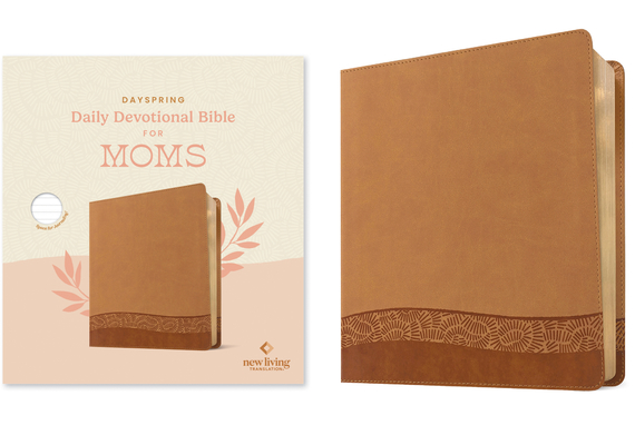 Dayspring Daily Devotional Bible for Moms, NLT (Leatherlike, Camel) - 