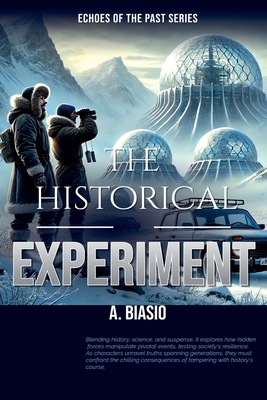 The Historical Experiment - A. Biasio