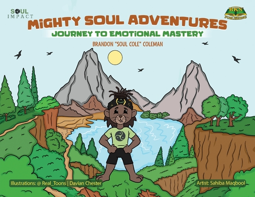 Mighty Soul Adventures: Journey To Emotional Mastery - Brandon Coleman