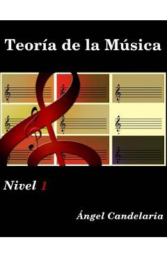 Poza produsului Teoria de la Musica: Nivel 1 - Angel Candelaria