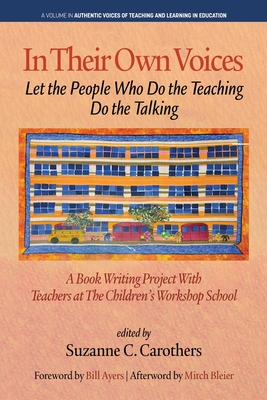 In Their Own Voices: Let the People Who Do the Teaching Do the Talking - Suzanne C. Carothers