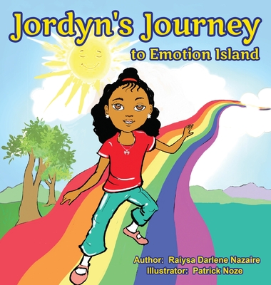 Jordyn's Journey to Emotion Island - Raiysa Darlene Nazaire