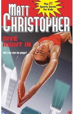 Coperta cărții 'Dive Right in - Matt Christopher'